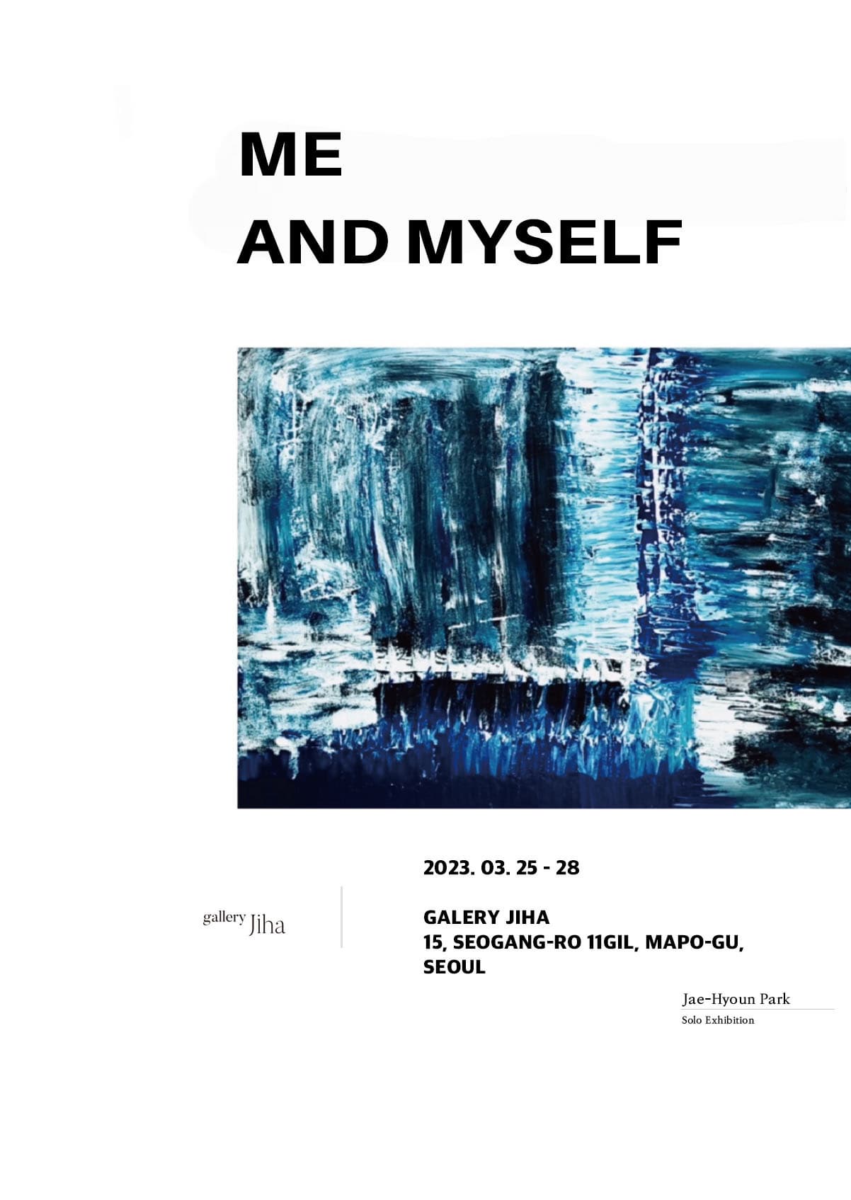 박재현 개인전 : ME AND MYSELF